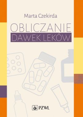 obliczanie dawek leków marta czekirda